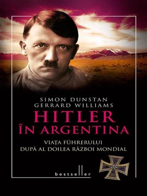 cover image of Hitler în Argentina. Viața führerului după al doilea război mondial